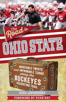 The Road to Ohio State - Doug Lesmerises
