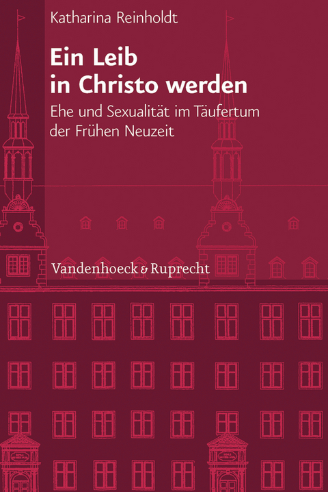 Ein Leib in Christo werden -  Katharina Reinholdt
