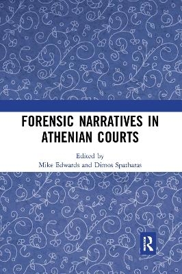 Forensic Narratives in Athenian Courts - 