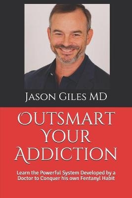 Outsmart Your Addiction - Jason Giles
