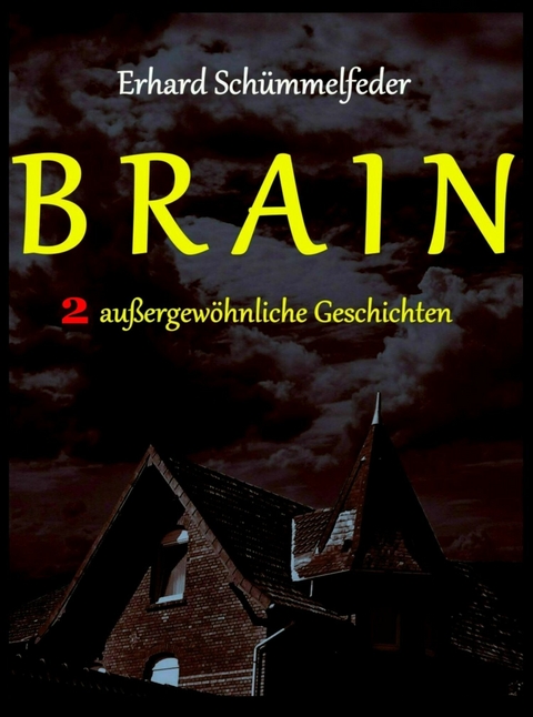 BRAIN - Erhard Sch&uuml;mmelfeder
