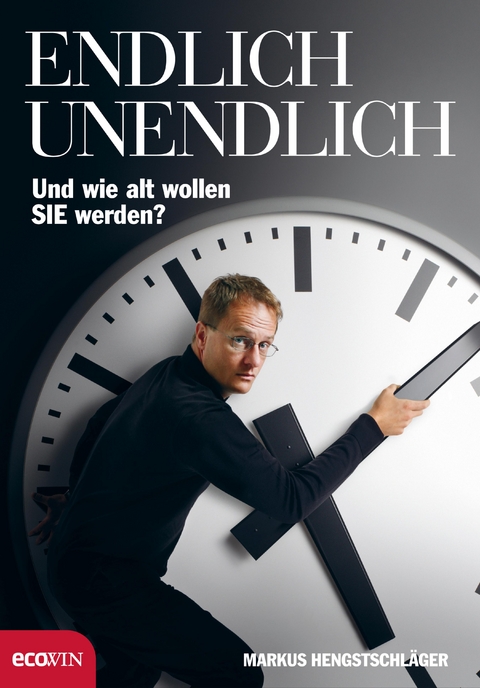 Endlich Unendlich - Markus Hengstschl&auml;ger