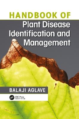 Handbook of Plant Disease Identification and Management - Balaji Aglave