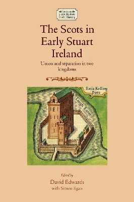 The Scots in Early Stuart Ireland - 