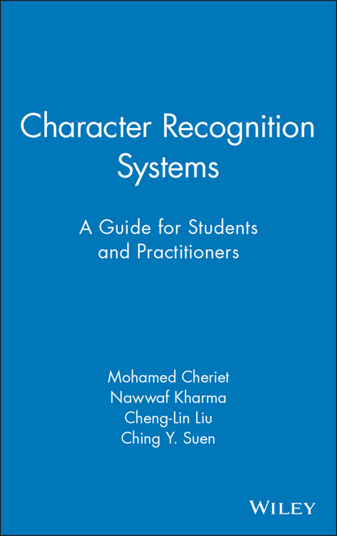Character Recognition Systems -  Mohamed Cheriet,  Nawwaf Kharma,  Cheng-Lin Liu,  Ching Suen