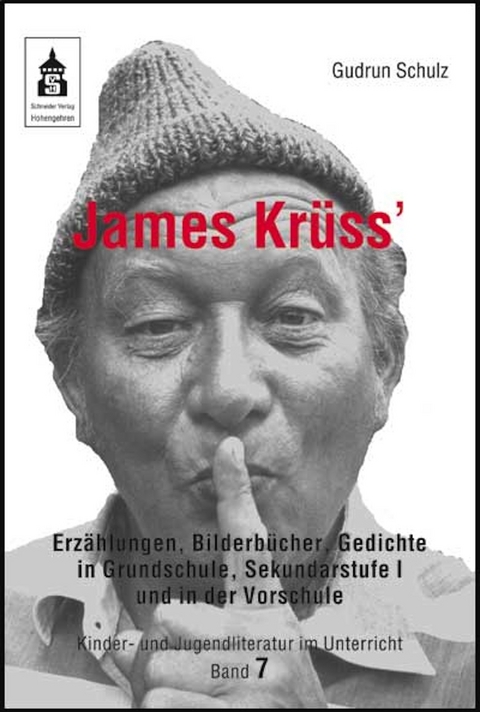 James Kr&uuml;ss' Erz&auml;hlungen, Bilderb&uuml;cher, Gedichte - Gudrun Schulz