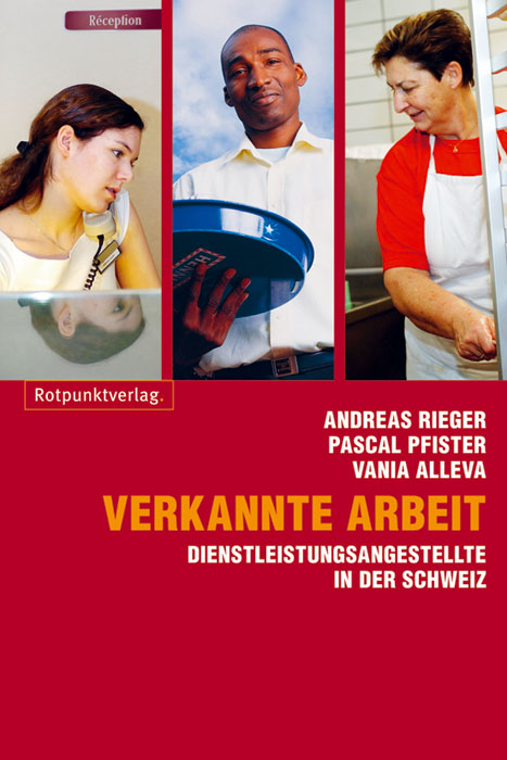 Verkannte Arbeit - Andreas Rieger, Pascal Pfister, Vania Alleva