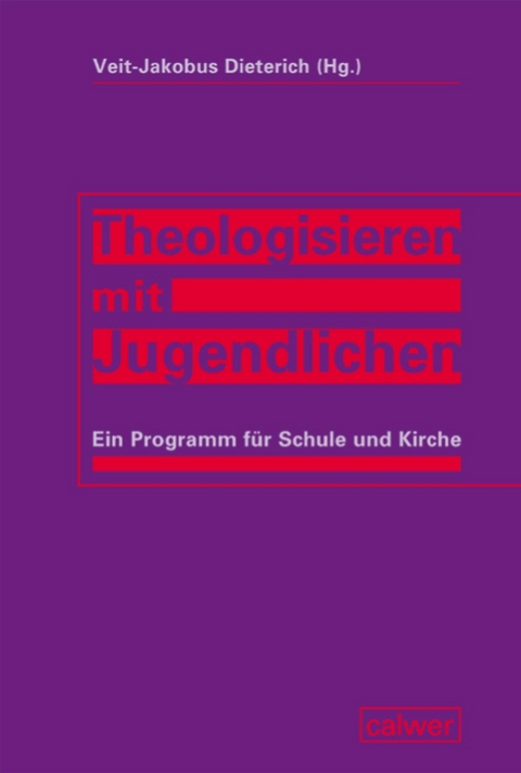 Theologisieren mit Jugendlichen - 