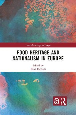 Food Heritage and Nationalism in Europe