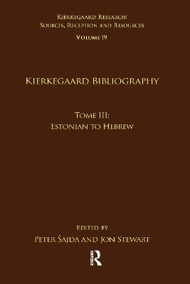 Volume 19, Tome III: Kierkegaard Bibliography - 
