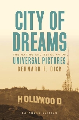 City of Dreams - Bernard F Dick