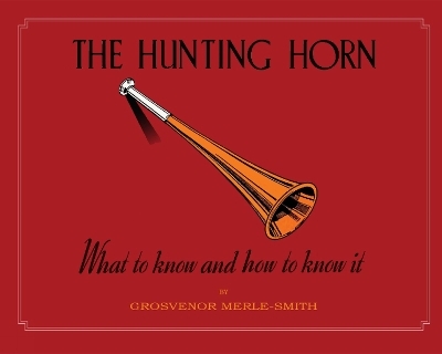 The Hunting Horn - Grosvenor Merle-Smith