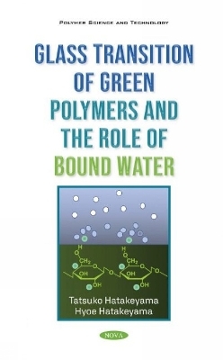 Glass Transition of Green Polymers - Tatsuko Hatakeyama