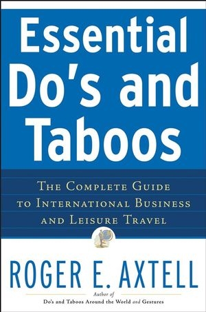 Essential Do's and Taboos - Roger E. Axtell