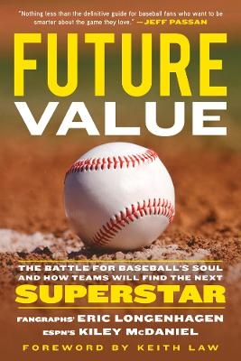 Future Value - Eric Longenhagen, Kiley McDaniel