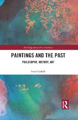 Paintings and the Past - Ivan Gaskell