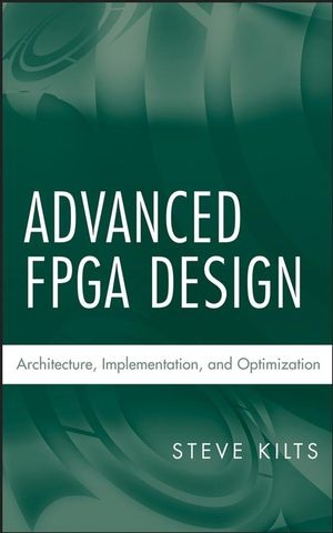 Advanced FPGA Design - Steve Kilts