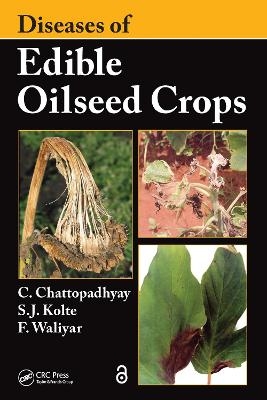 Diseases of Edible Oilseed Crops - Chirantan Chattopadhyay, S. J. Kolte, Farid Waliyar