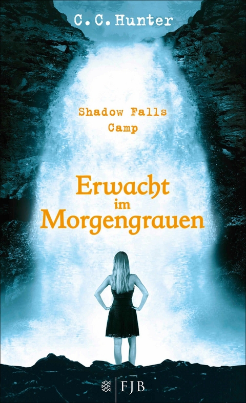 Shadow Falls Camp &ndash; Erwacht im Morgengrauen - C.C. Hunter