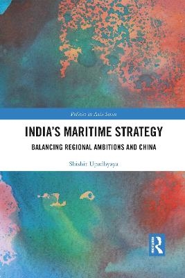 India&rsquo;s Maritime Strategy - Shishir Upadhyaya