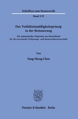 Das Verh&auml;ltnism&auml;&szlig;igkeitsprinzip in der Besteuerung. - Yang-Sheng Chen