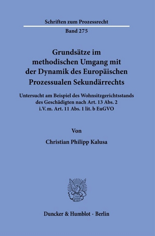 Grundsätze im methodischen Umgang mit der Dynamik des Europäischen Prozessualen Sekundärrechts.