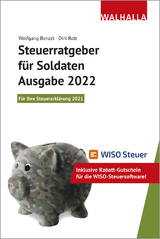 Steuerratgeber f&uuml;r Soldaten - Ausgabe 2022 - Wolfgang Benzel, Dirk Rott