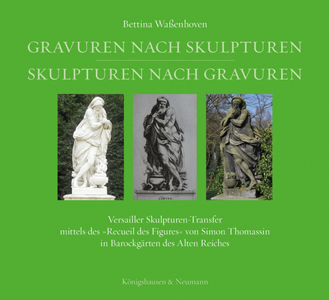 Gravuren nach Skulpturen &ndash; Skulpturen nach Gravuren - Bettina Wa&szlig;enhoven