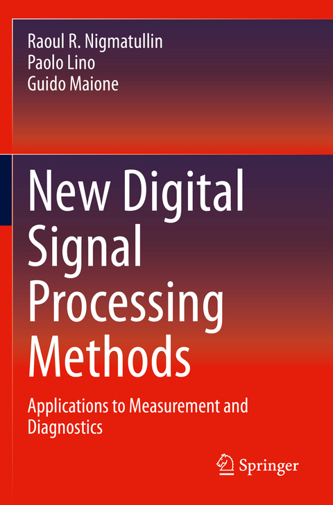 New Digital Signal Processing Methods - Raoul R. Nigmatullin, Paolo Lino, Guido Maione