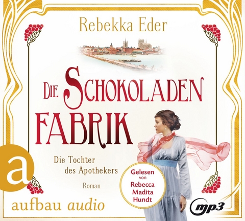 Die Schokoladenfabrik - die Tochter des Apothekers - Rebekka Eder