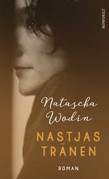 Nastjas Tr&auml;nen - Natascha Wodin