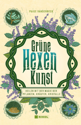 Gr&uuml;ne Hexenkunst - Paige Vanderbeck