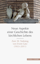 Neue Aspekte einer Geschichte des kirchlichen Lebens - 