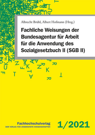 Fachliche Weisungen der Bundesagentur für Arbeit für die Anwendung des Sozialgesetzbuch II (SGB II)
