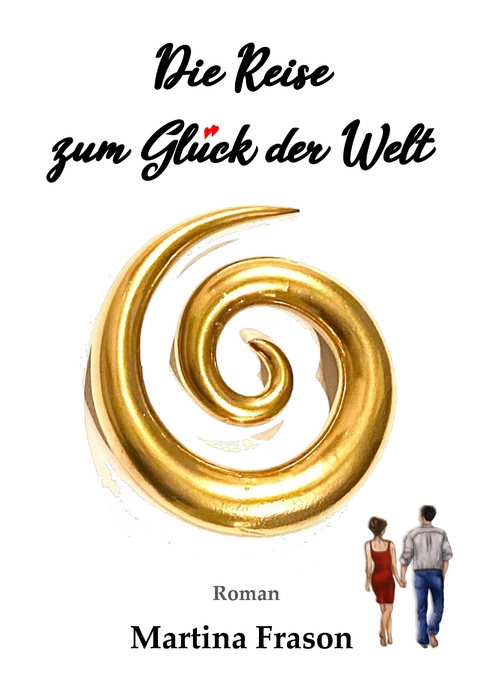 Die Reise zum Gl&uuml;ck der Welt - Martina Frason