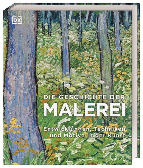 Die Geschichte der Malerei - George Bray, Ian Chilvers, Paul Gwynne, Iain Zaczek, Reg G. Grant, Ann Kay