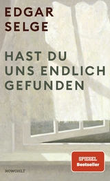 Hast du uns endlich gefunden - Edgar Selge