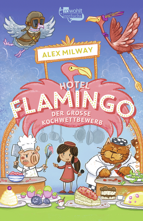 Hotel Flamingo: Der gro&szlig;e Kochwettbewerb - Alex Milway