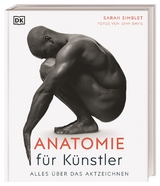 Anatomie f&uuml;r K&uuml;nstler - Sarah Simblet