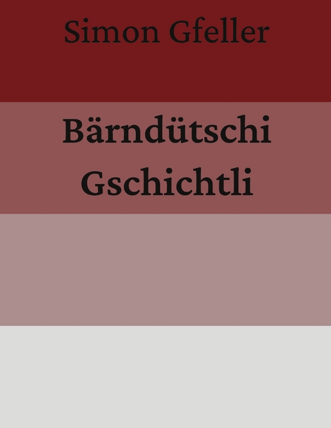 B&auml;rnd&uuml;tschi Gschichtli - Simon Gfeller