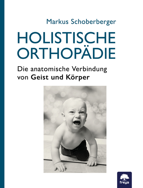 Holistische Orthop&auml;die - Markus Schoberberger