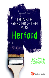 SCH&Ouml;N & SCHAURIG - Dunkle Geschichten aus Herford - Mathias Polster