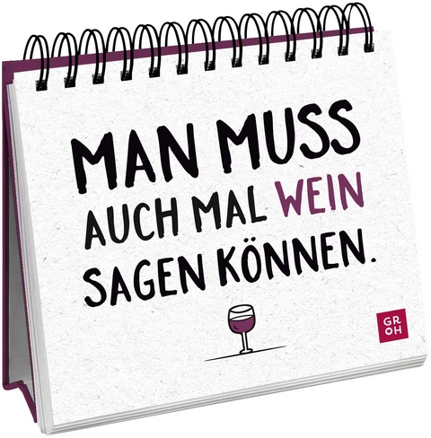 Man muss auch mal Wein sagen k&ouml;nnen. - 