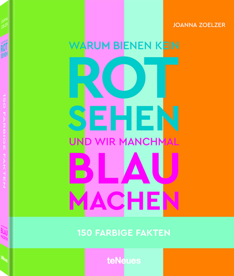 Warum Bienen kein Rot sehen ... - Joanna Zoelzer