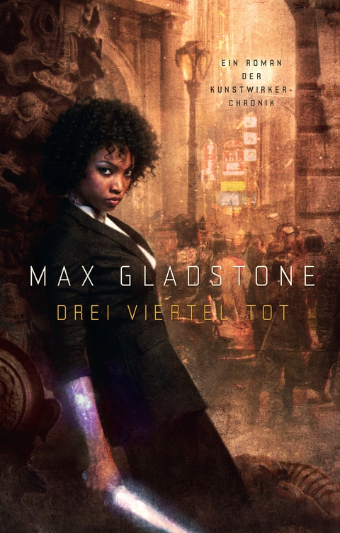 Drei Viertel tot - Max Gladstone
