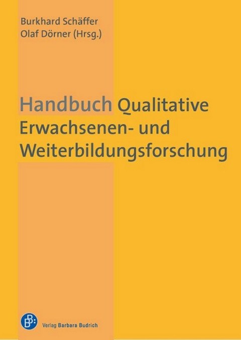 Handbuch Qualitative Erwachsenen- und Weiterbildungsforschung - 