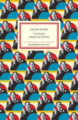 I am always satisfied with the Best - Oscar Wilde