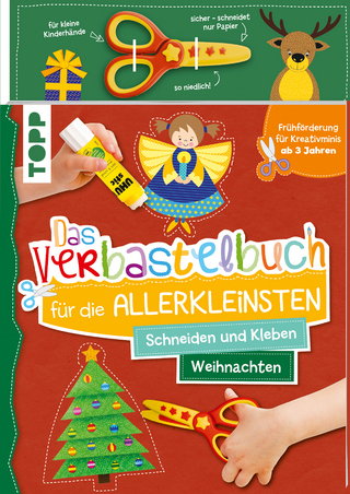 Das Verbastelbuch für die Allerkleinsten. Schneiden und Kleben. Weihnachten. Mit Schere