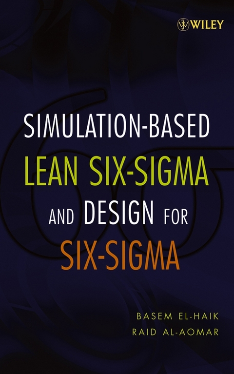 Simulation-based Lean Six-Sigma and Design for Six-Sigma - Basem El-Haik, Raid Al-Aomar