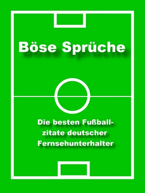 B&ouml;se Spr&uuml;che - die besten Fu&szlig;ball Zitate - Norman Hall
